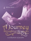 A Journey Throughout Time : a Collection of Poems - Book