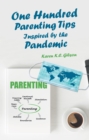 One Hundred Parenting Tips Inspired by the Pandemic - eBook