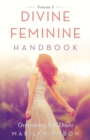 Divine Feminine Handbook : Overcoming Self-Doubt Volume I - Book