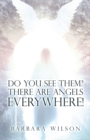 Do You See Them? There Are Angels Everywhere! - Book