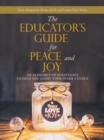 The Educator's Guide for Peace and Joy : An Alphabet of Strategies to Help You Light Your Inner Candle - Book
