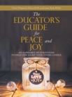 The Educator's Guide for Peace and Joy : An Alphabet of Strategies to Help You Light Your Inner Candle - eBook