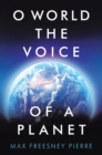 O World the Voice of a Planet - eBook
