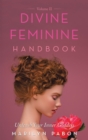 Divine Feminine Handbook Volume Ii : Unleash Your Inner Goddess - eBook