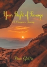 Your Rite of Passage : A Caregiver's Journey - Book