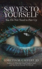 Say Yes to Yourself : You Do Not Need to Pair Up - eBook