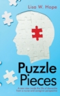Puzzle Pieces : A New View Inside the Life of Dementia from a Nurse and Caregiver Perspective - Book