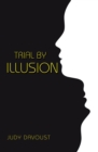 Trial by Illusion - eBook