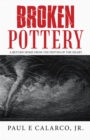 Broken Pottery : A Return Home from the Depths of the Heart - eBook