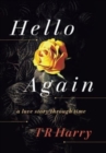 Hello Again : A Love Story Through Time - Book
