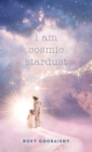 I Am Cosmic Stardust - Book