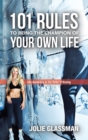 101 Rules to Being the Champion of Your Own Life : Life According to the Rules of Boxing - Book