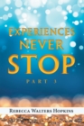Experiences Never Stop : Part 3 - eBook