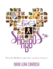 For the Love of Shabbos : 50+ Recipes to Please the Palate and Soothe the Soul - Book