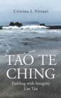 Tao Te Ching : Yielding with Integrity Lao Tzu - eBook