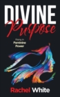 Divine Purpose : Rising in Feminine Power - Book