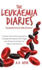 The Leukaemia Diaries : Seeing the Funnier Side of Cancer - Book