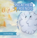 Weather Friends : I Want to Be Just Like You - eBook