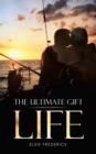The Ultimate Gift - Life - Book