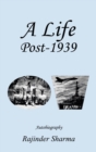 A Life Post-1939 Autobiography - Book