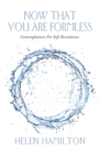 Now That You Are Formless : Contemplations for Self-Revelations - Book