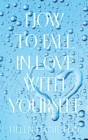 How to Fall in Love with Yourself - eBook
