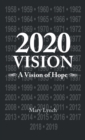 2020 Vision : A Vision of Hope - Book