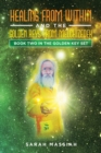 Healing from Within and The Golden Keys from Melchizedek : Book two in the Golden Key Set - Book