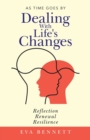 Dealing with Life's Changes : As Time Goes By - Book
