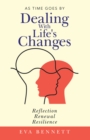 Dealing with Life's Changes : As Time Goes By - eBook