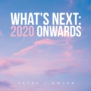 What's Next: 2020 Onwards - eBook