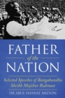 Father of the Nation: Selected Speeches of Bangabandhu Sheikh Mujibur Rahman - eBook