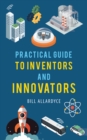 Practical Guide to Inventors and Innovators - eBook