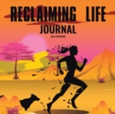 Reclaiming Life Journal - Book