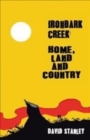 Ironbark Creek : Home, Land and Country - Book