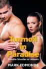 Turmoil in Paradise : Trouble Shooter or Hitman - Book