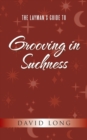 The Layman's Guide to Grooving in Suchness - Book