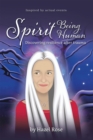 Spirit Being Human : Discovering Resilience After Trauma - eBook