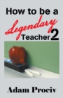 How to be a Legendary Teacher 2 - Book