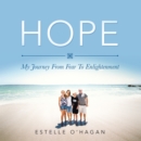 Hope : My Journey From Fear To Enlightenment - eBook