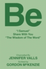 Be : "I Samuel" Share With You "The Wisdom of The Word" - eBook