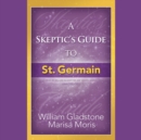 A Skeptic's Guide to St. Germain - eAudiobook