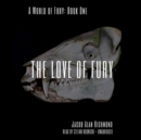 The Love of Fury - eAudiobook
