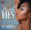 Loyal to His Lies - eAudiobook