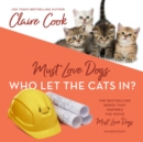 Must Love Dogs: Who Let the Cats In? - eAudiobook