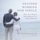 Neither Married nor Single - eAudiobook