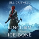 Kingdom of Ice and Bone - eAudiobook
