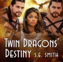 Twin Dragons' Destiny - eAudiobook