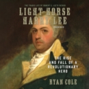 Light-Horse Harry Lee - eAudiobook