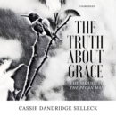The Truth about Grace - eAudiobook